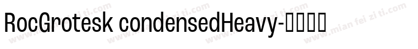 RocGrotesk condensedHeavy字体转换